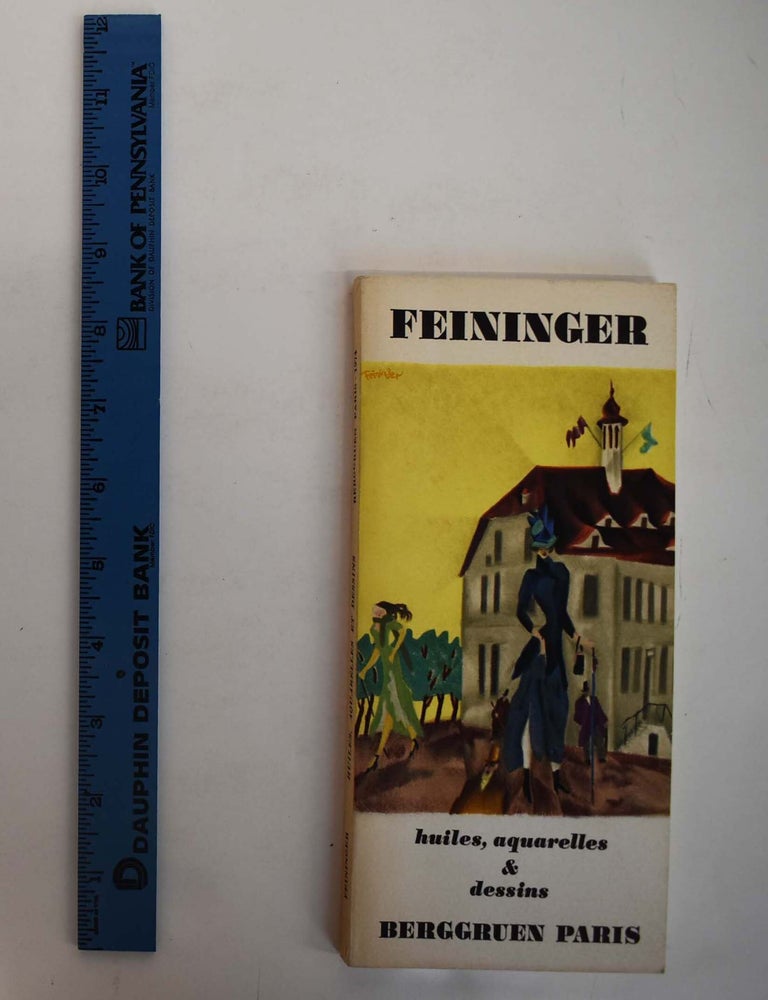 Item #161195 Feininger: huiles, aquarelles & dessins. William S. Lieberman.