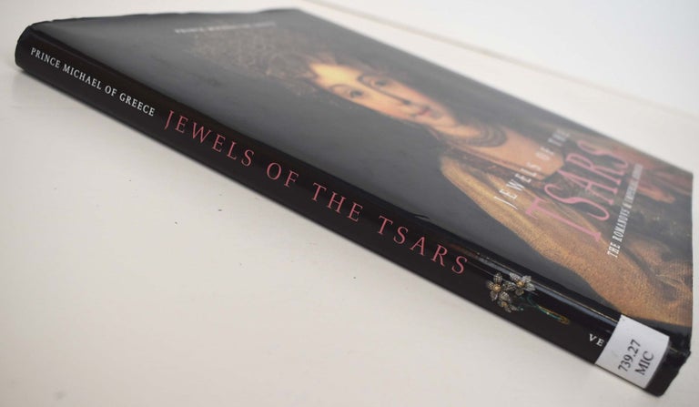 Item #161277 Jewels of the Tsars : The Romanovs & Imperial Russia. Prince Michale of Greece.