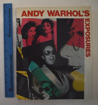 Item #161281 Andy Warhol's Exposures. Andy Warhol, Bob Colacello