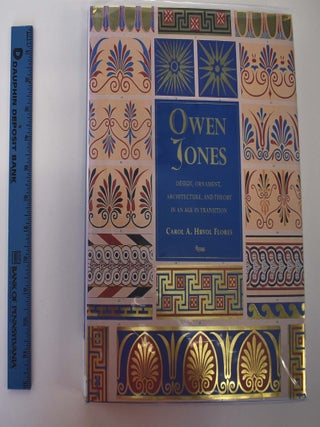 Item #161357 Owen Jones: Design, Ornament, Architecture, and Theory in an Age in Transition....