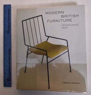 Item #161362 Modern British Furniture: Design Since 1945. Lesley Jackson