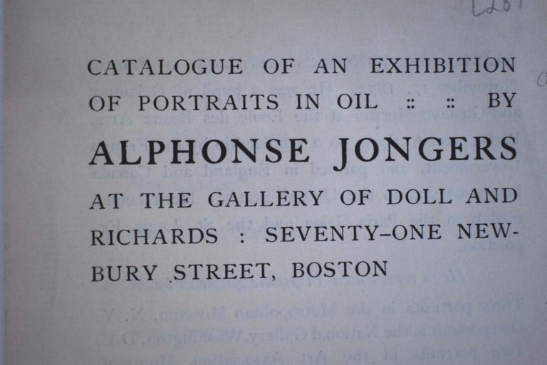 Item #161414 Catalogue of an Exhibition of Portraits in Oil, by Alphonse Jongers. Doll, Richards.