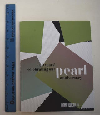 Item #161419 30 years! Celebrating our Pearl Anniversary: 2015-2016, International Association of...