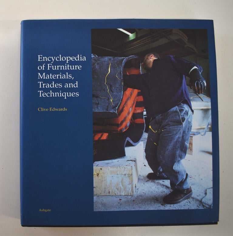Item #161429 Encyclopedia of Furniture Materials, Trades and Techniques. Clive Edwards.