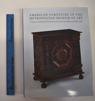 Item #161432 American Furniture in the Metropolitan Museum of Art: I. Early Colonial Period: The...