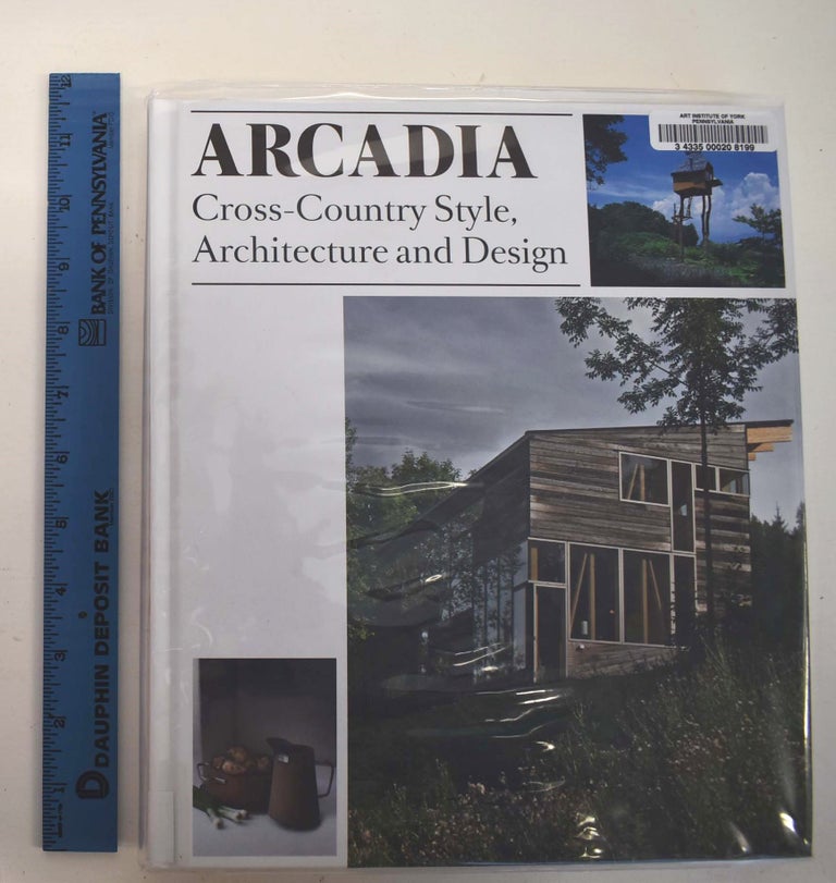 Item #161477 Arcadia: Cross-Country Style, Architecture and Design. Robert Klanten.