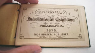 Memorial of the International Exhibition at Philadelphia, 1876