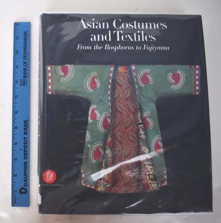 Item #161516 Asian Costumes and Textiles, from the Bosphorus to Fujiyama: The Zaira and Marcel Mis Collection. Mary Hunt Kahlenberg.