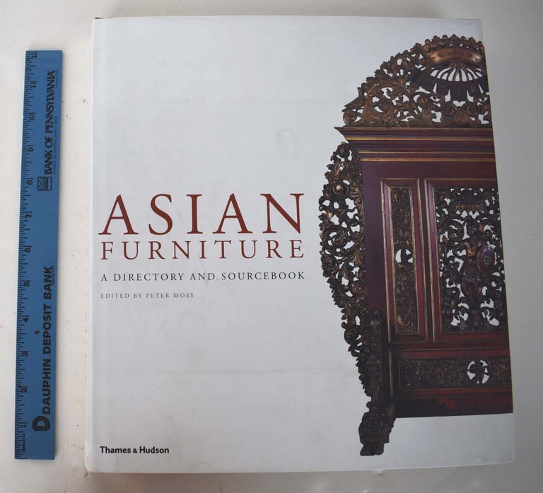 Item #161518 Asian Furniture: A Directory and Sourcebook. Peter Moss.