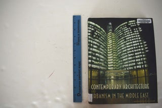 Item #161520 Contemporary Architecture and Urbanism in the Middle East. Mohammad al-Asad