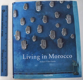 Item #161753 Living in Morocco = Vivre au Maroc. Barbara Stoeltie, Rene Stoeltie