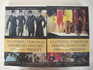 Item #161772 The Greenwood Encyclopedia of Clothing through American History, 1900 to the Present...