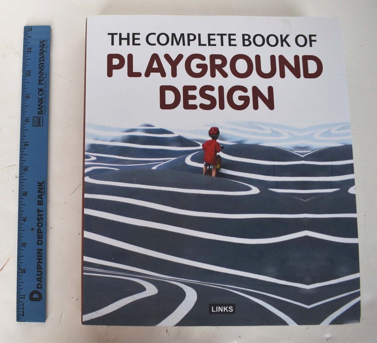 Item #161777 New Playground Design: Design Guidelines and Case Studies (The Complete Book of Playground Design). Carles Broto.
