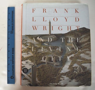 Item #161778 Frank Lloyd Wright and the Living City. David G. De Long