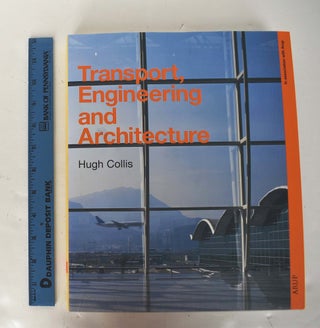 Item #161789 Transport, Engineering and Architecture. Hugh Collis