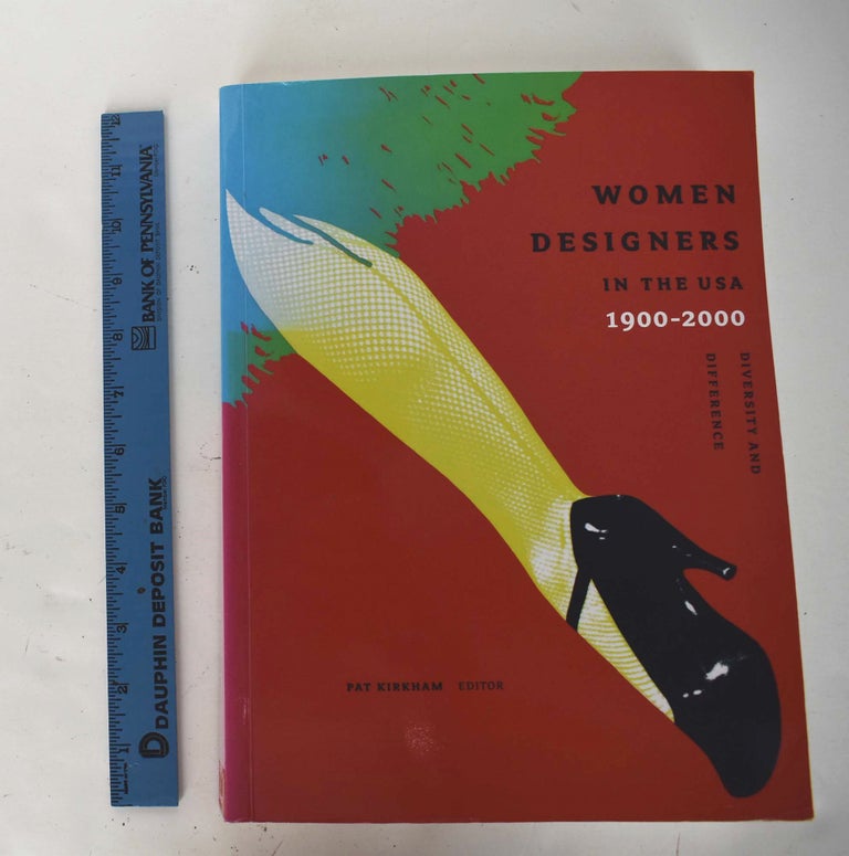 Item #161792 Women Designers In the USA, 1900-2000: Diversity and Difference. Pat Kirkham.
