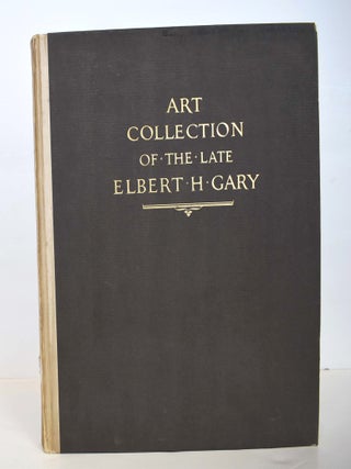 Notable paintings by masters of the English XVIII century, the Barbizon & old Dutch schools; together with several important examples by XIX century artists : collection of the estate of the late Judge Elbert H. Gary ; sold by direction of the New York Trust Company, executor.
