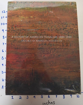 Item #161827 A History of American Tonalism: 1880-1920. David A. Cleveland