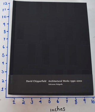 Item #161844 David Chipperfield: Architectural Works, 1990-2002. Thomas Weaver