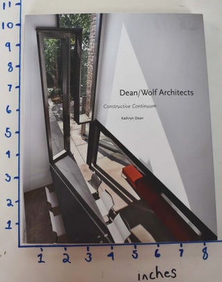 Item #161846 Dean/Wolf Architects: Constructive Continuum. Kathryn Dean