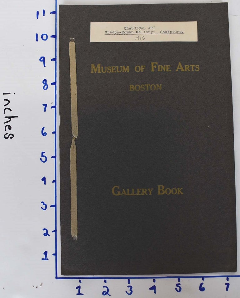 Item #161857 Museum of Fine Arts Boston : Gallery Book : Classical Art : graeco-Roman Gallery : Sculpture