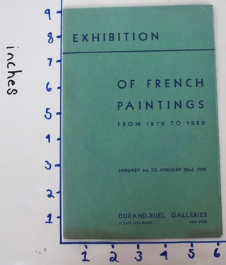 Item #161901 Exhibition of French Paintings from 1870 to 1880. Durand-Ruel Galleries