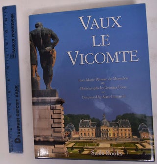 Item #161926 Vaux le Vicomte. Jean-Marie Perouse de Montclos