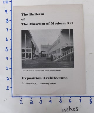Item #162008 Exposition Architecture : The Bulletin of The Museum of Modern Art, Volume 4, No. 3,...