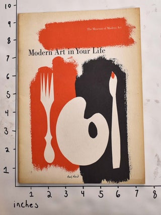Item #162021 Modern Art in Your Life. Robert Goldwater, Rene d'Harnoncourt