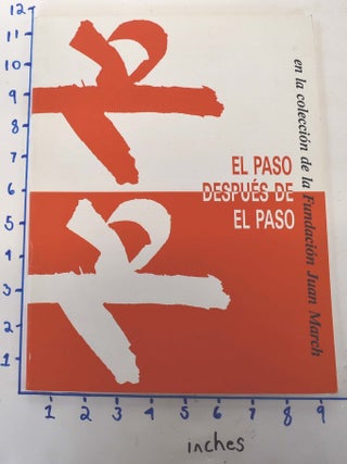 Item #162146 El Paso después de El Paso en la colección de la Fundación Juan March. Juan...