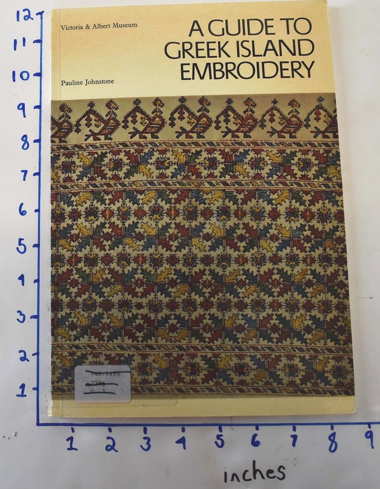 Item #162161 A Guide To Greek Island Embroidery. Pauline Johnstone.