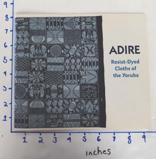 Item #162225 Adire : Resist-Dyed Cloths of the Yoruba. Lydia Puccinelli