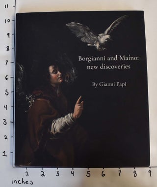 Item #162635 Borgianni and Maíno: New Discoveries. Gianni Papi