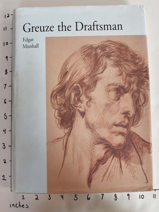 Item #162677 Greuze the Draftsman. Edgar Munhall