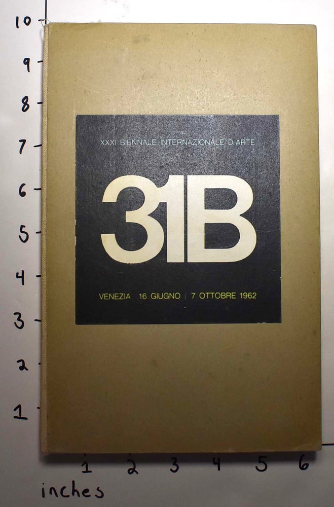 Item #162725 Catalogo della XXXI esposizione biennale internazionale d'arte Venezia. Italo Siciliano, Gian Alberto Dell'Acqua.