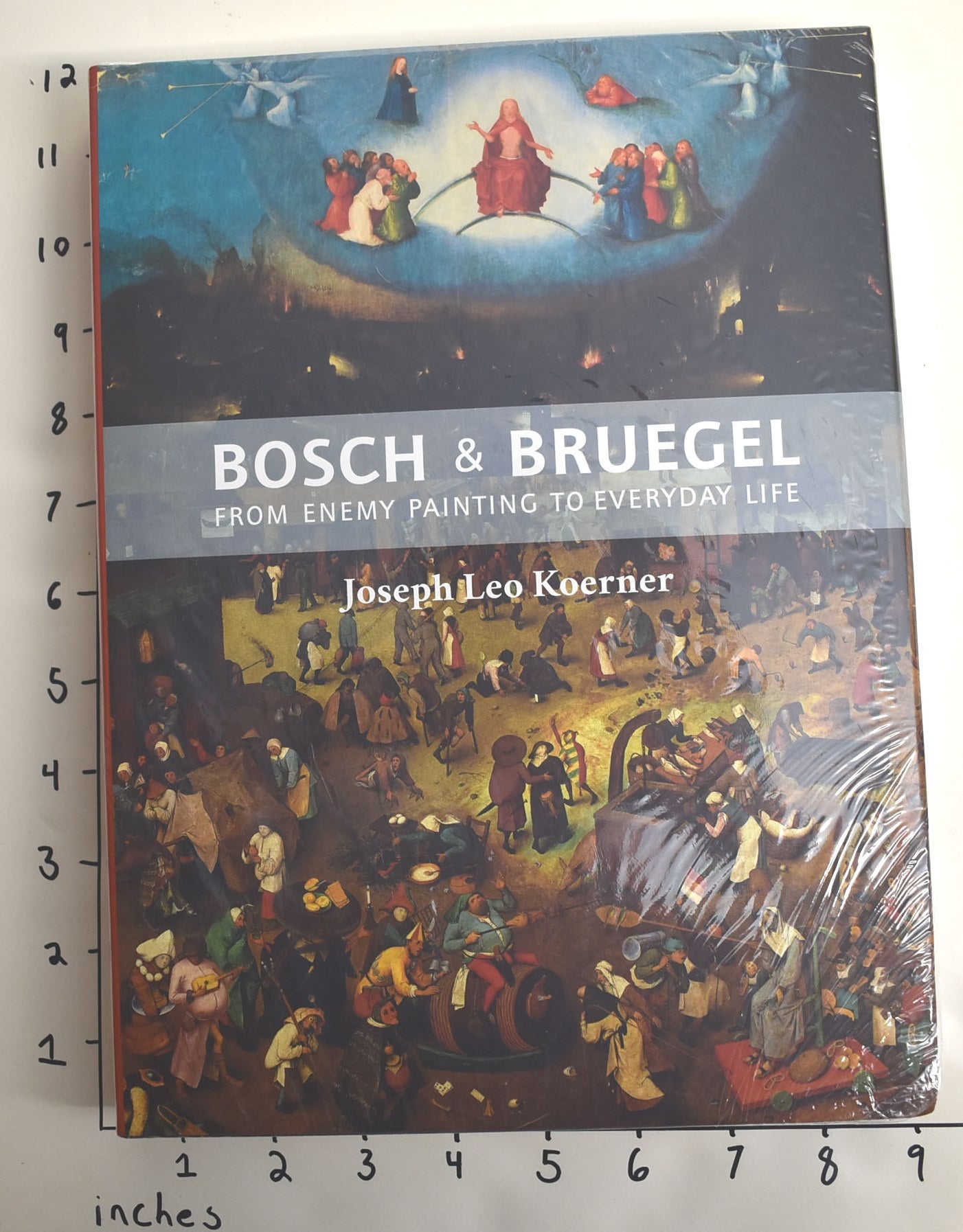 Bosch Bruegel From Enemy Painting to Everyday Life Joseph Leo