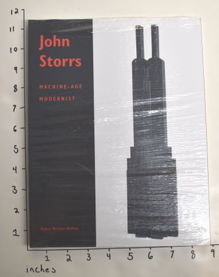 Item #162767 John Storrs: Machine-Age Modernist. Debra Bricker Balken