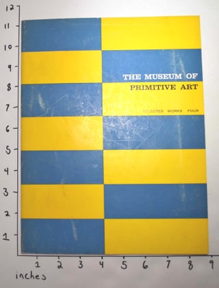 Item #162768 The Museum of Primitive Art. Art of Ancient Peru. Selected Works Four. Spring 1958....
