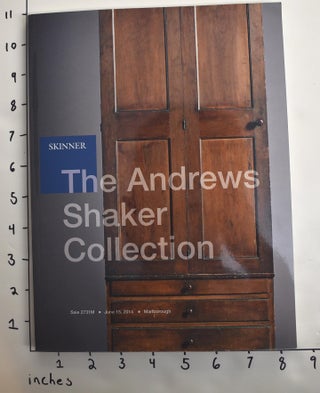 Item #162805 The Andrews Shaker Collection. Jean M. Burks, Christian Goodwillie, essays
