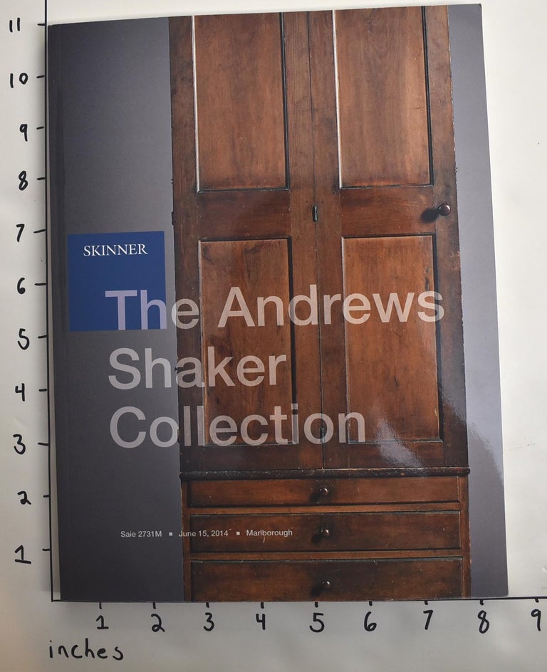 Item #162805 The Andrews Shaker Collection. Jean M. Burks, Christian Goodwillie, essays.