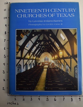 Item #162833 Nineteenth Century Churches of Texas. Lavonia Jenkins Barnes