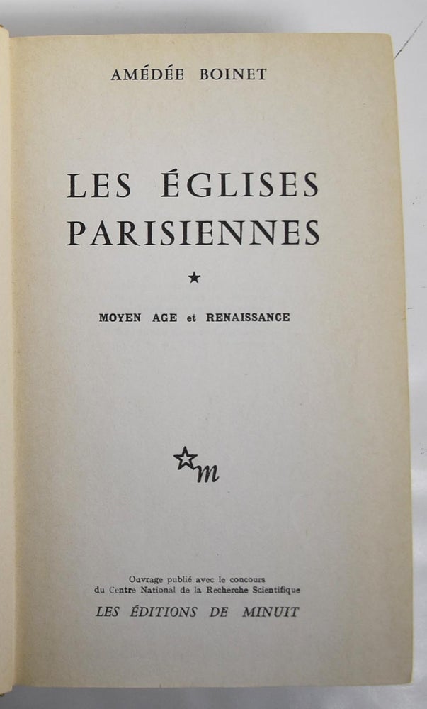 Item #162843 Les Eglises Parisiennes [Vol. 1]: Moyen Age et Renaissance. Amedee Boinet.