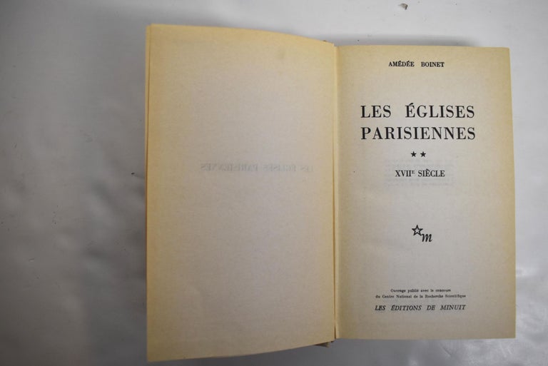 Item #162847 Les Eglises Parisinnes [Vol. 2]: XVIIe Siecle. Amedee Boinet.