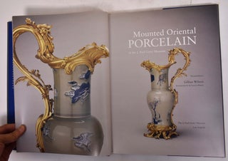 Mounted Oriental Porcelain in the J. Paul Getty Museum