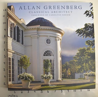 Item #162908 Allan Greenberg: Architect. Allan Greenberg, Carolyn Roehm