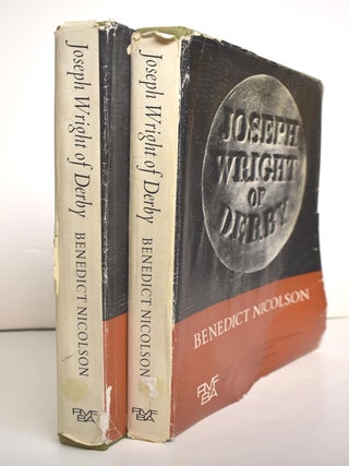 Item #162959 JOSEPH WRIGHT OF DERBY : Painter of Light (2 volume set). Benedict Nicolson