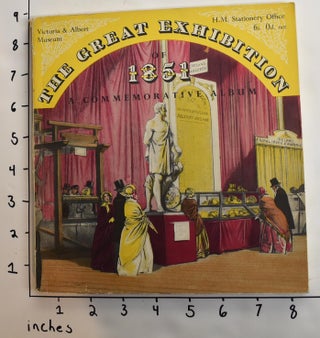 Item #162961 Victoria and Albert museum; the great exhibition of 1851, a commemorative album. C....