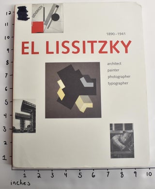 Item #162975 El Lissitzky 1890-1941: Architect, Painter, Photographer, Typographer. Jean Debbaut