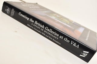 Creating the British Galleries at the V&A: A Study in Museology