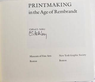 Item #163241 Printmaking in the Age of Rembrandt. Clifford Ackley